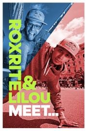 Roxrite & Lilou Meet...