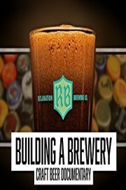 Building A Brewery : Craft Beer Documentary