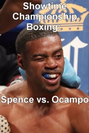 Showtime Championship Boxing: Spence vs. Ocampo
