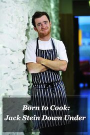 Born to Cook: Jack Stein Down Under