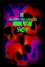 The Manny Velazquez Horror Picture Show