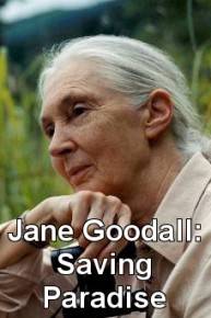 Jane Goodall: Saving Paradise