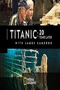 Titanic: 20 Years Later with James Cameron