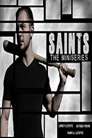 Saints: The Miniseries