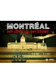 MontrÃ©al: My Love, My Story