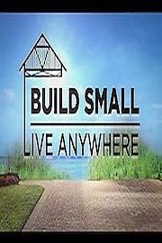 Build Small, Live Anywhere
