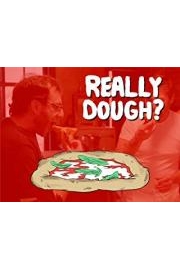 Really Dough?