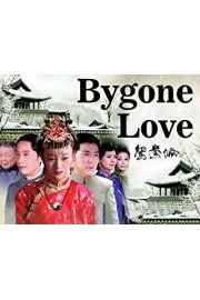 Bygone Love