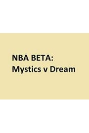 WNBA Beta_2: Washington Mystics vs. Atlanta Dream