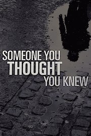 Someone You Thought You Knew