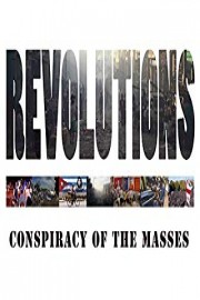 Revolutions: Conspiracy Of The Masses