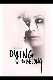 Dying to Belong