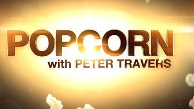 Popcorn With Peter Travers Season 7 Episode 51