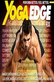 Yoga Edge - Yoga Rx To Perform Better and Feel Better. Made For Runners, Cyclists, Swimmers, Athletes, Golfers, Weightli