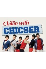 Chillin' With Chicser