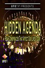 Hidden Agenda - Real Conspiracies that Affect Our Lives Today