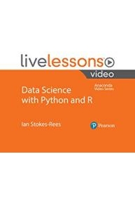 Data Science with Python and R LiveLessons (Anaconda Video Series)