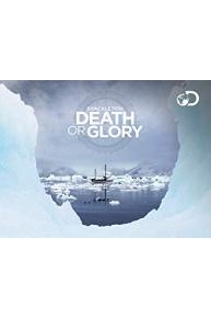 Shackleton Death Or Glory