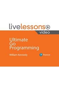 Ultimate Go Programming LiveLessons