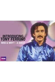Introducing Tony Ferrino: Who & Why? - A Quest