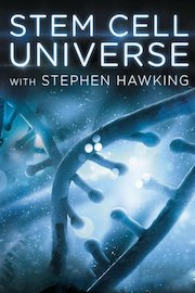 Stem Cell Universe With Stephen Hawking