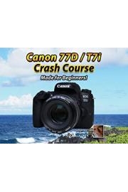 Canon 77D / T7i Crash Course