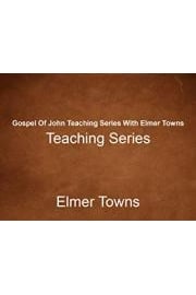 Gospel Of John Teaching Series With Elmer Towns