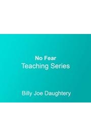 No Fear Teaching Series with Billy Joe Daughtery