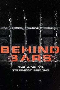 Behind Bars: The World's Toughest Prisons