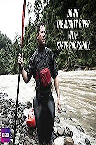 Down the Mighty River with Steve Backshall
