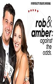 Rob and Amber: Against the Odds