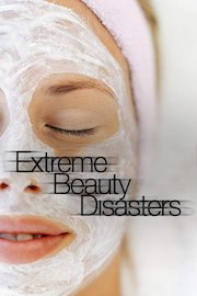 Extreme Beauty Disasters