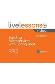 Building Microservices with Spring Boot LiveLessons, 2nd Edition