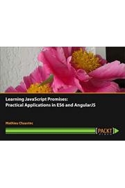 Learning JavaScript Promises: Practical Applications in ES6 and AngularJS