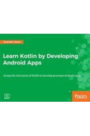 Learn Kotlin by developing Android apps