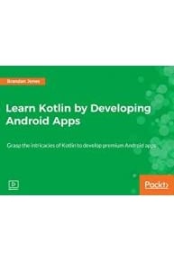 Learn Kotlin by developing Android apps