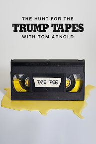 The Hunt for the Trump Tapes with Tom Arnold