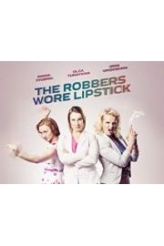 The Robbers Wore Lipstick