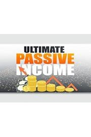 Ultimate Passive Income