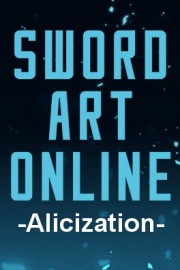 Watch Sword Art Online -Alicization- Streaming Online - Yidio