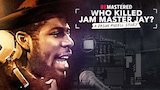 Who Killed Jam Master Jay?
