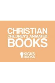 Christian Children's Animated Books | Kicks Books