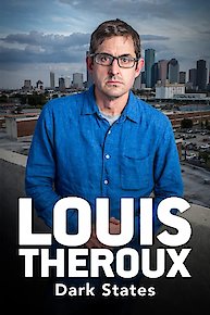 Watch Louis Theroux: Dark States Online - Full Episodes of Season 1 | Yidio