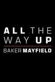 All the Way Up: Baker Mayfield