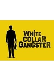 White Collar Gangsters
