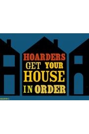 Hoarders, Get Your House in Order