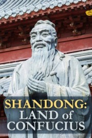 Shandong: Land of Confucius