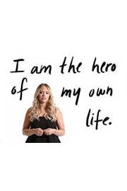 I Am The Hero Of My Own Life