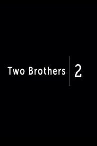 Two Brothers 2