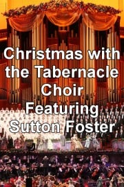 Christmas with the Tabernacle Choir Featuring Sutton Foster